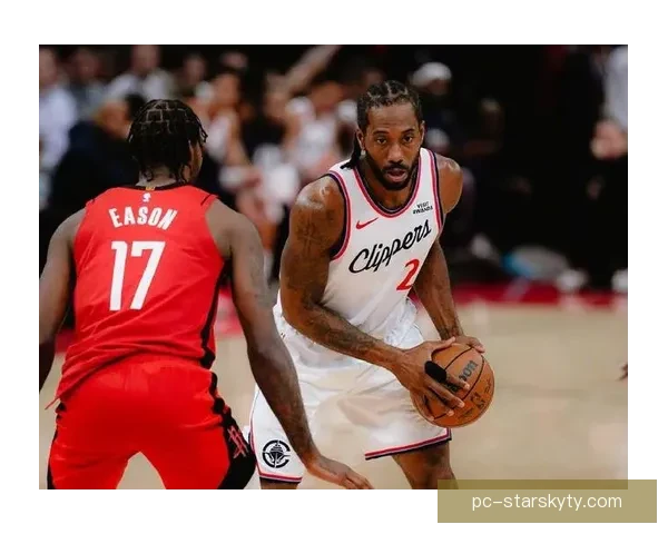 伦纳德低迷三配角发力柯林斯强势崛起